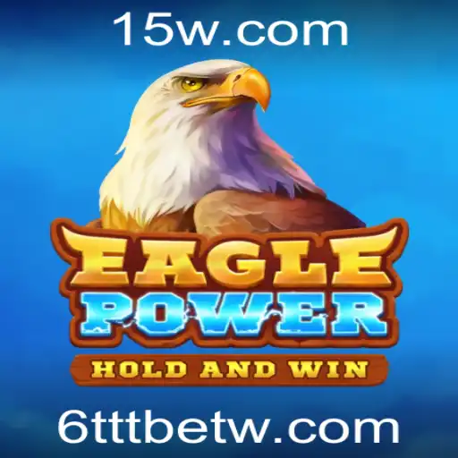EaglePower: Explorando o Mundo do Jogo de Estratégia com 6TTTbet