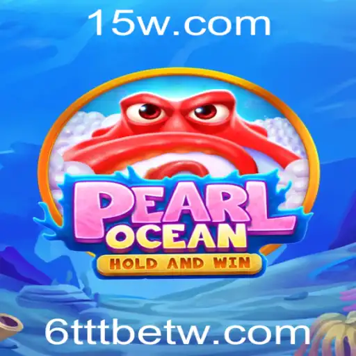 Descubra as Emoções do Jogo PearlOcean com 6TTTbet